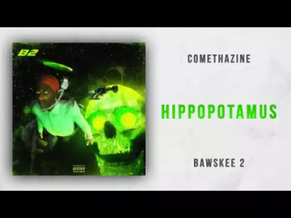 Comethazine - Hippopotamus